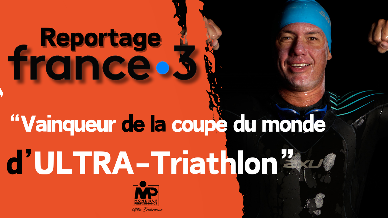 Reportage FR3 – Vainqueur de la Coupe du Monde d’Ultra-Triathlon