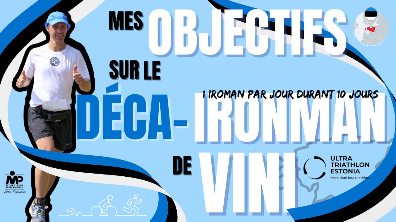 🎯Mes objectifs pour le Déca Ironman de Vinni – Estonie<br/> 🏊🚴🏃