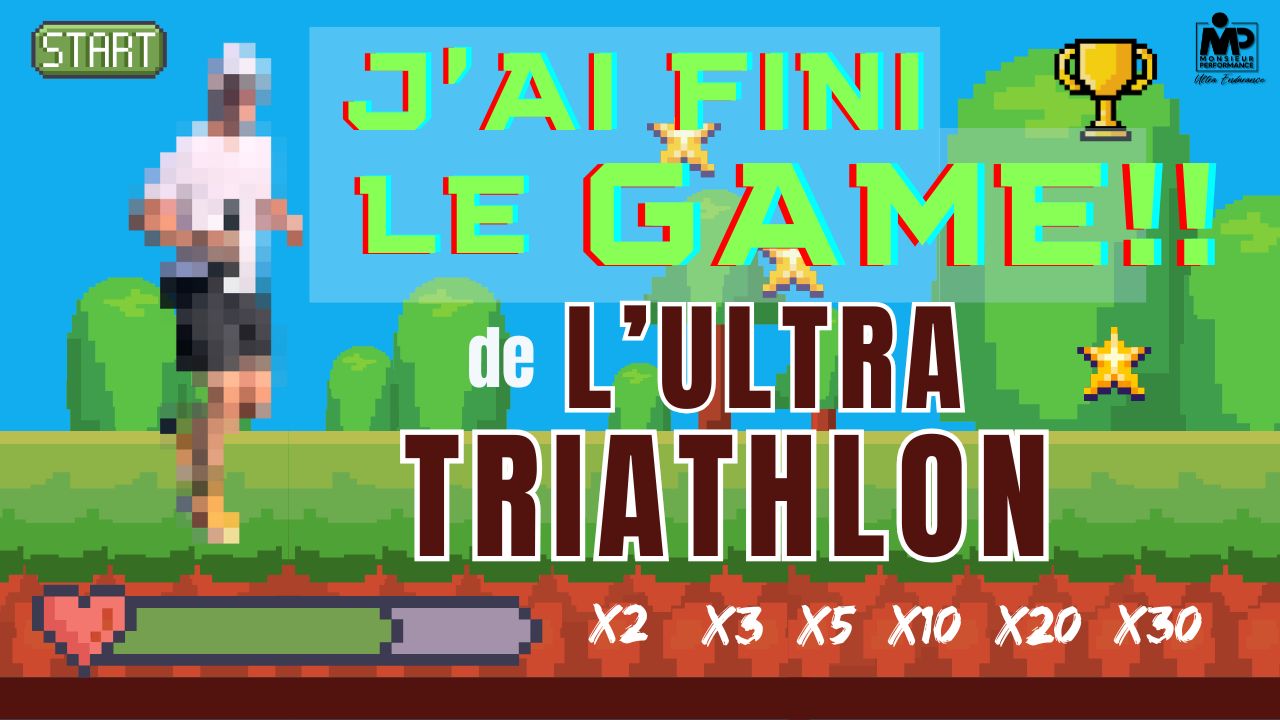 J’ai terminé le game de <br/> l’ultra-triathlon 🎮🕹️