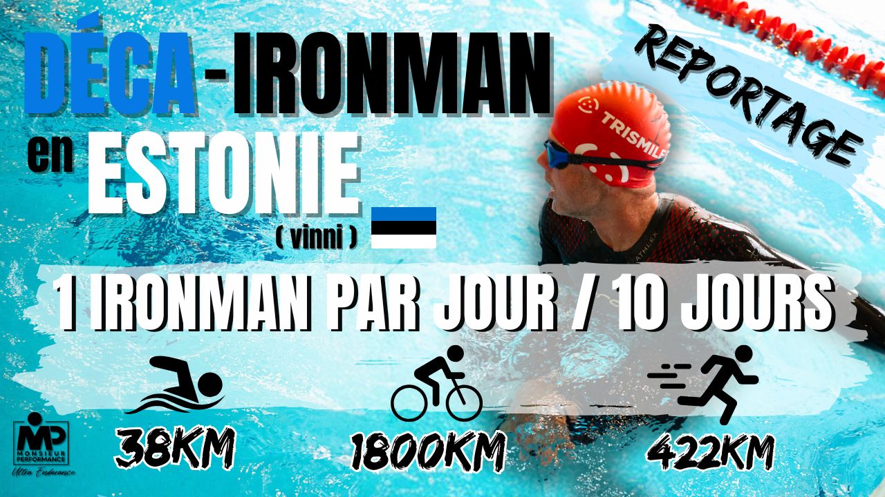 📽️ Reportage x10 Ironman <br>Vinni – Estonie 🇪🇪<br>🏊38km🚴1800km🏃422km