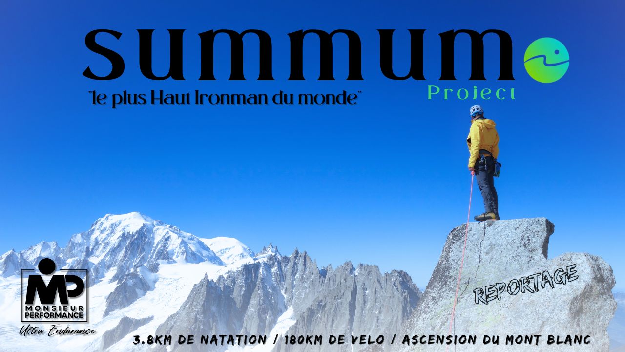 🎥 REPORTAGE SUMMUM <br> L’Ironman avec l’arrivée au sommet du Mt Blanc  <br>4810 m🗻